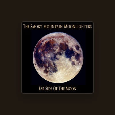 Listen to The Smoky Mountain Moonlighters, watch music videos, read bio, see tour dates & more!