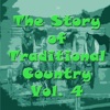 The Story of Traditional Country, Vol. 4