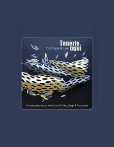 收听 TinyType、观看音乐视频、阅读小传、查看巡演日期等 ！