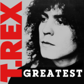 Greatest - T. Rex