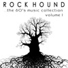Rock Hound: The 60's Music Collection, Vol. 1