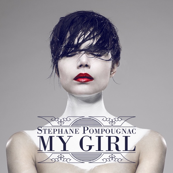 My Girl - EP - Stéphane Pompougnac