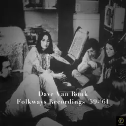 Dave Van Ronk, Folkways Recordings '59-'61 - Dave Van Ronk