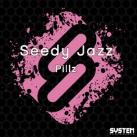 Pillz - Single - Seedy Jazz