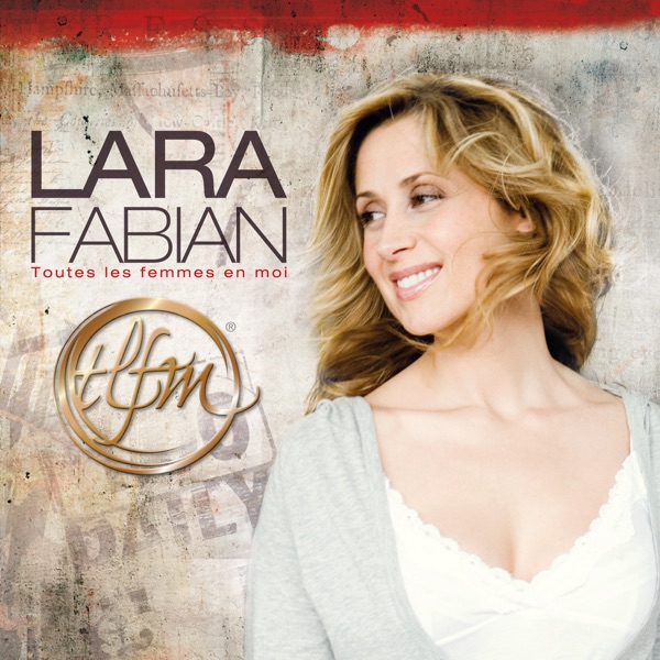 Toutes les femmes en moi - Lara Fabian