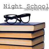 Night School - Learning Music to Study, Improve Focus With Concentration Music to Read artwork