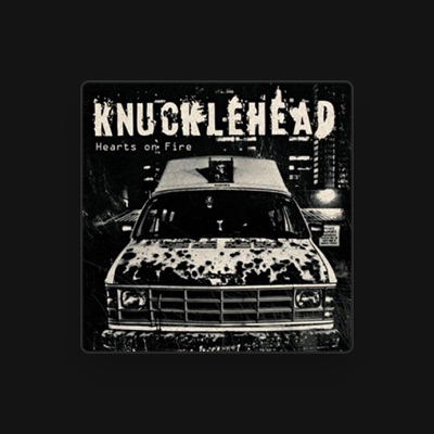 Listen to Knucklehead, watch music videos, read bio, see tour dates & more!