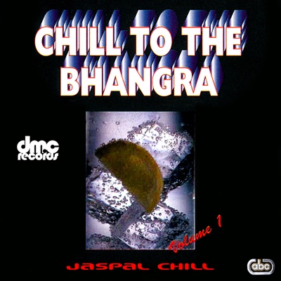 Chill To the Bhangra - Volume 1