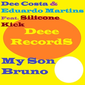My Son Bruno (feat. Silicone Kick) - Single