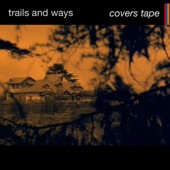 Trails and Ways - Sure Thing