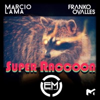 Super Raccoon (Marcio Lama vs. Franko Ovalles) - Single - Marcio Lama & Franko Ovalles