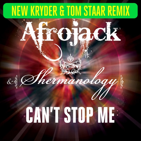 Can't Stop Me (Kryder & Tom Staar Remix) - Single - AFROJACK & Shermanology