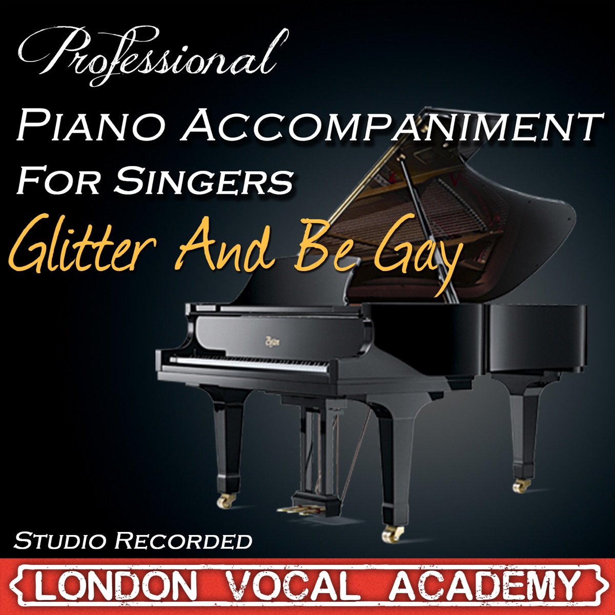 Glitter And Be Gay ('Candide' Piano Accompaniment) [Professional Karaoke  Backing Track] - Single by London Vocal Academy on Apple Music