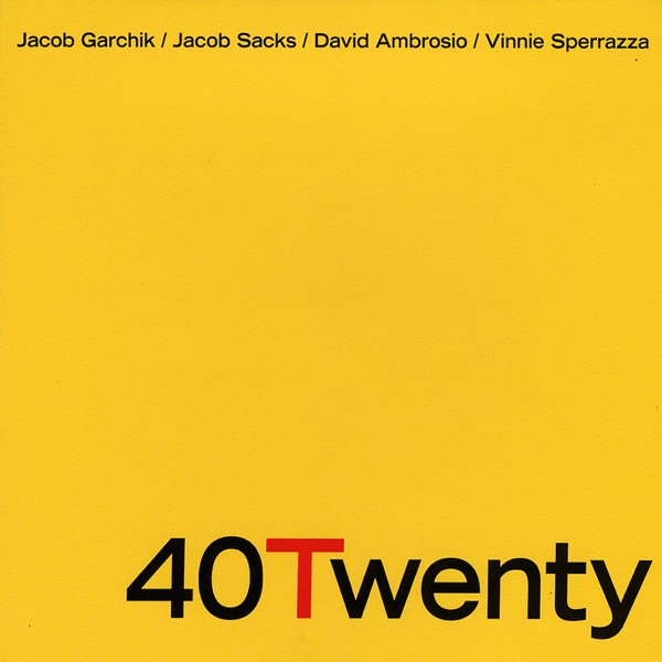 40Twenty (feat. Jacob Garchik, Jacob Sacks, David Ambrosio, & Vinnie Sperrazza)