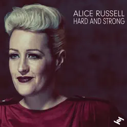 Hard and Strong (Remixes) - EP - Alice Russell