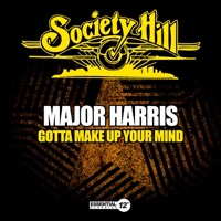 Major Harris - Gotta Make Up Your Mind (12" Version)