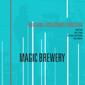 Wolfgang Lackerschmid Connection: Magic Brewery