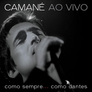 Camané ao Vivo: Como Sempre... Como Dantes