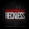 Reckless (feat. The Lox) - Trae tha Truth lyrics