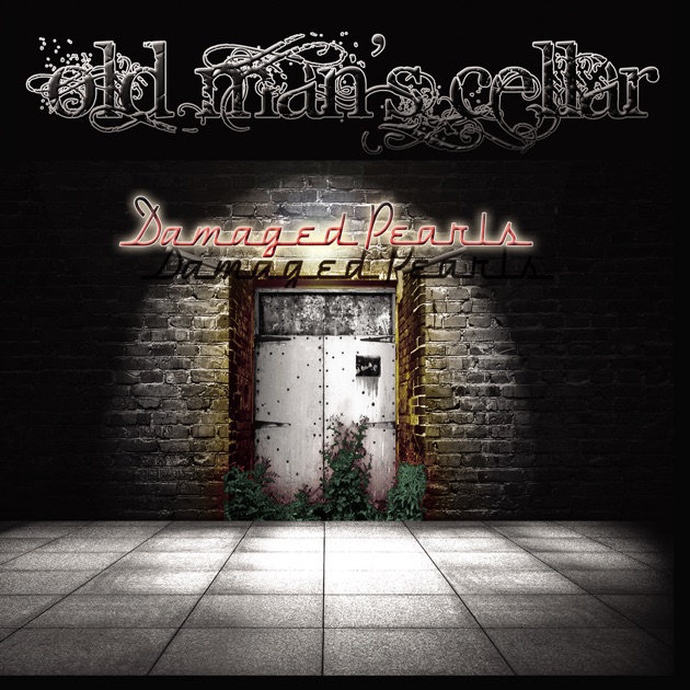 Old Man’s Cellar – Damaged Pearls