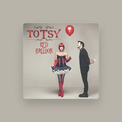 Listen to Totsy, watch music videos, read bio, see tour dates & more!