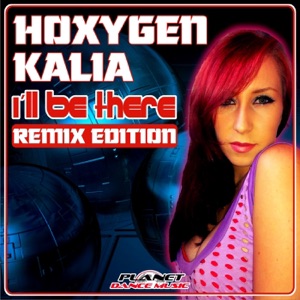 I'll Be There (Remix Edition) (feat. Kalia) - EP