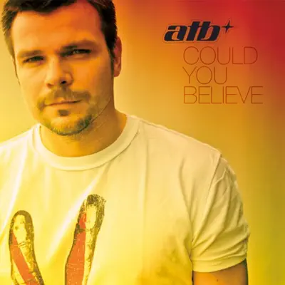 Could You Belive - Single - ATB