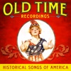 Old Time Recordings - Historical Songs of America