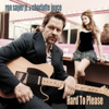 Hard to Please - Ron Sayer Jr & Charlotte Joyce