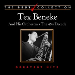 The Best Collection: Tex Beneke the 40's Decade - Tex Beneke The Best Collection: Tex Beneke the 40's Decade - Tex Beneke