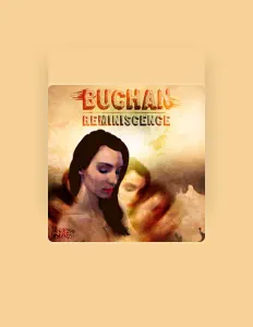 Dengarkan Buchan, tonton video musik, baca bio, lihat tanggal tur & lainnya!