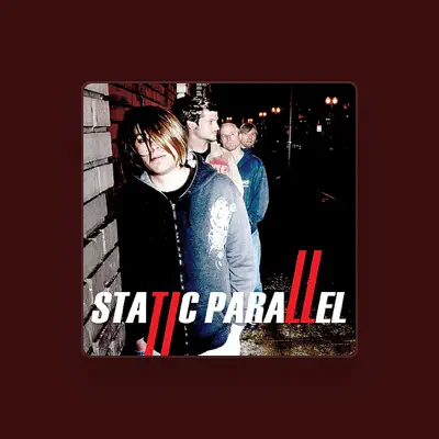 Listen to Static Parallel, watch music videos, read bio, see tour dates & more!