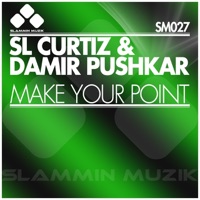 Make Your Point (Remixes) - EP - SL Curtiz & Damir Pushkar