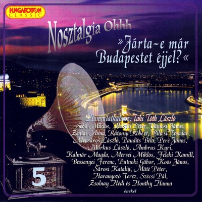 Nosztalgia Ohhh: Járta-e már Budapestet éjjel? (Hungaroton Classics)