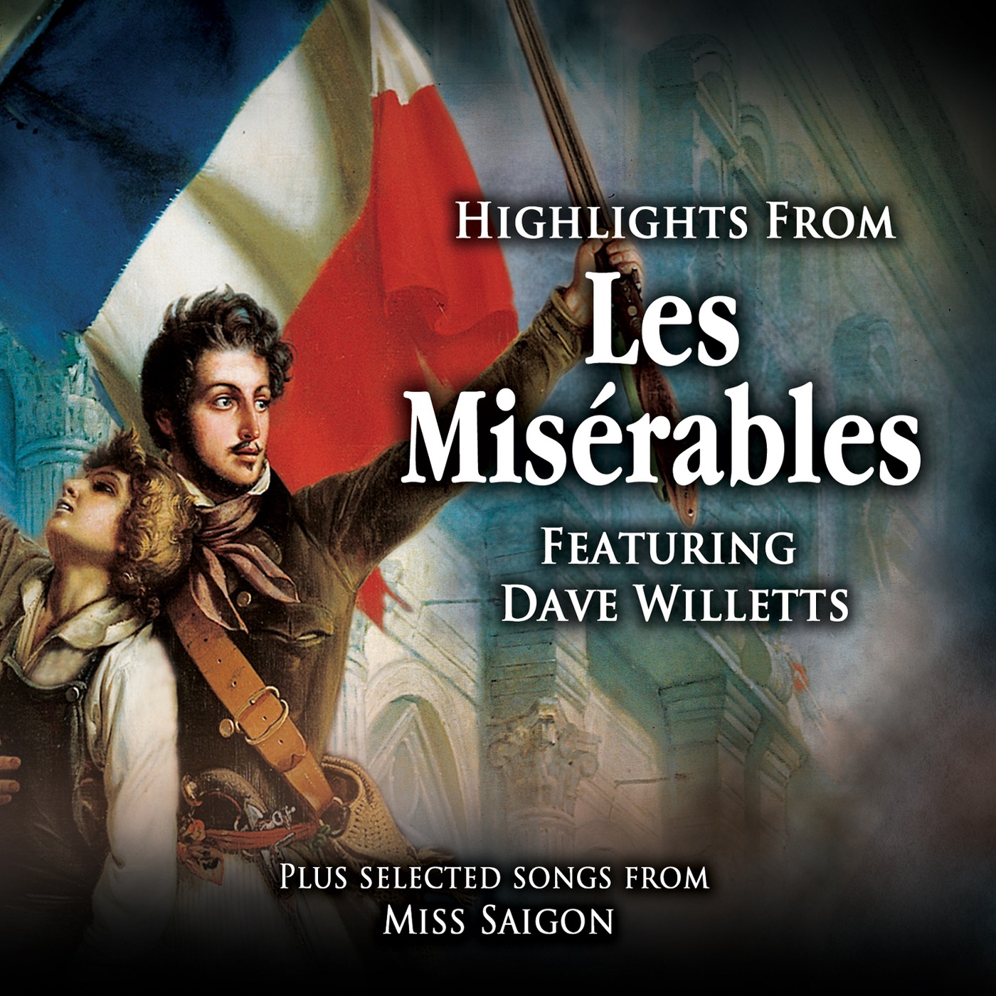 Highlights From Les Misérables (feat. David Willets) [Plus Selected Songs From Miss Saigon]
