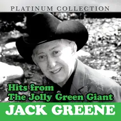 Hits from the Jolly Green Giant: Jack Greene - Jack Greene