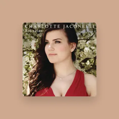 Listen to Charlotte Jaconelli, watch music videos, read bio, see tour dates & more!