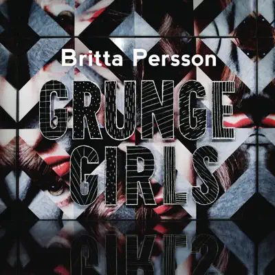 Grunge Girls - Single - Britta Persson