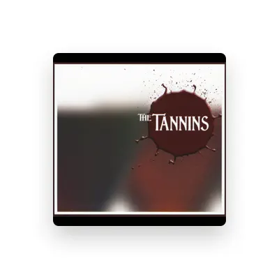 Listen to The Tannins, watch music videos, read bio, see tour dates & more!