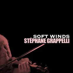 Soft Winds - Stéphane Grappelli Soft Winds - Stéphane Grappelli