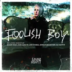 Foolish Boy (Remixes) - Emma Hewitt Foolish Boy (Remixes) - Emma Hewitt