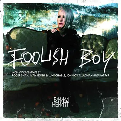 Foolish Boy (Remixes) - Emma Hewitt Foolish Boy (Remixes) - Emma Hewitt