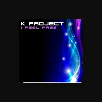 Listen to K Project, watch music videos, read bio, see tour dates & more!