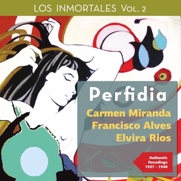 Perfidia - Los Immortales, Vol. 2 (Authentic Recordings 1937-1940) - Multi-interprètes