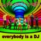 Everybody Is a DJ (Mysty's Tuff Enuff Mix) - Goldie Lookin Chain lyrics