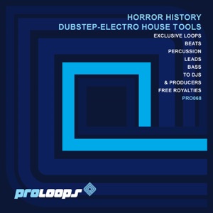 Horror History Dubstep Electro House Tools