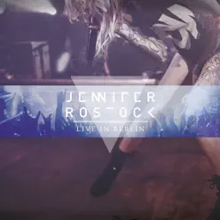 Live in Berlin (Deluxe Version) - Jennifer Rostock