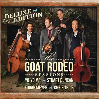 The Goat Rodeo Sessions (Deluxe Edition) - Yo-Yo Ma The Goat Rodeo Sessions (Deluxe Edition) - Yo-Yo Ma