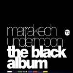 Marrakech Undermoon: The Black Album, Vol. 2a