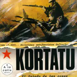 El Estado De Las Cosas - Kortatu